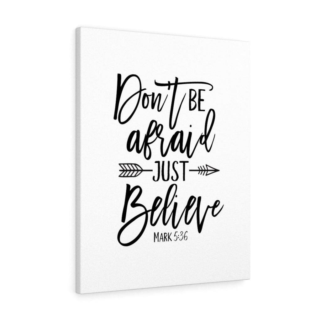 Scripture Walls Don't Be Afraid Just Believe Mark 5:36 Plain Bible Verse Canvas Christian Wall Art Ready to Hang Unframed-Express Your Love Gifts