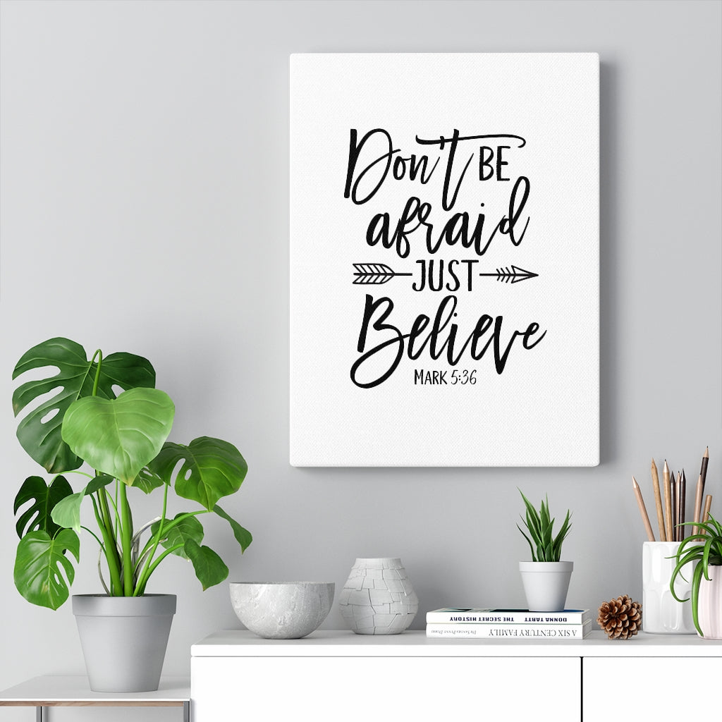 Scripture Walls Don't Be Afraid Just Believe Mark 5:36 Plain Bible Verse Canvas Christian Wall Art Ready to Hang Unframed-Express Your Love Gifts