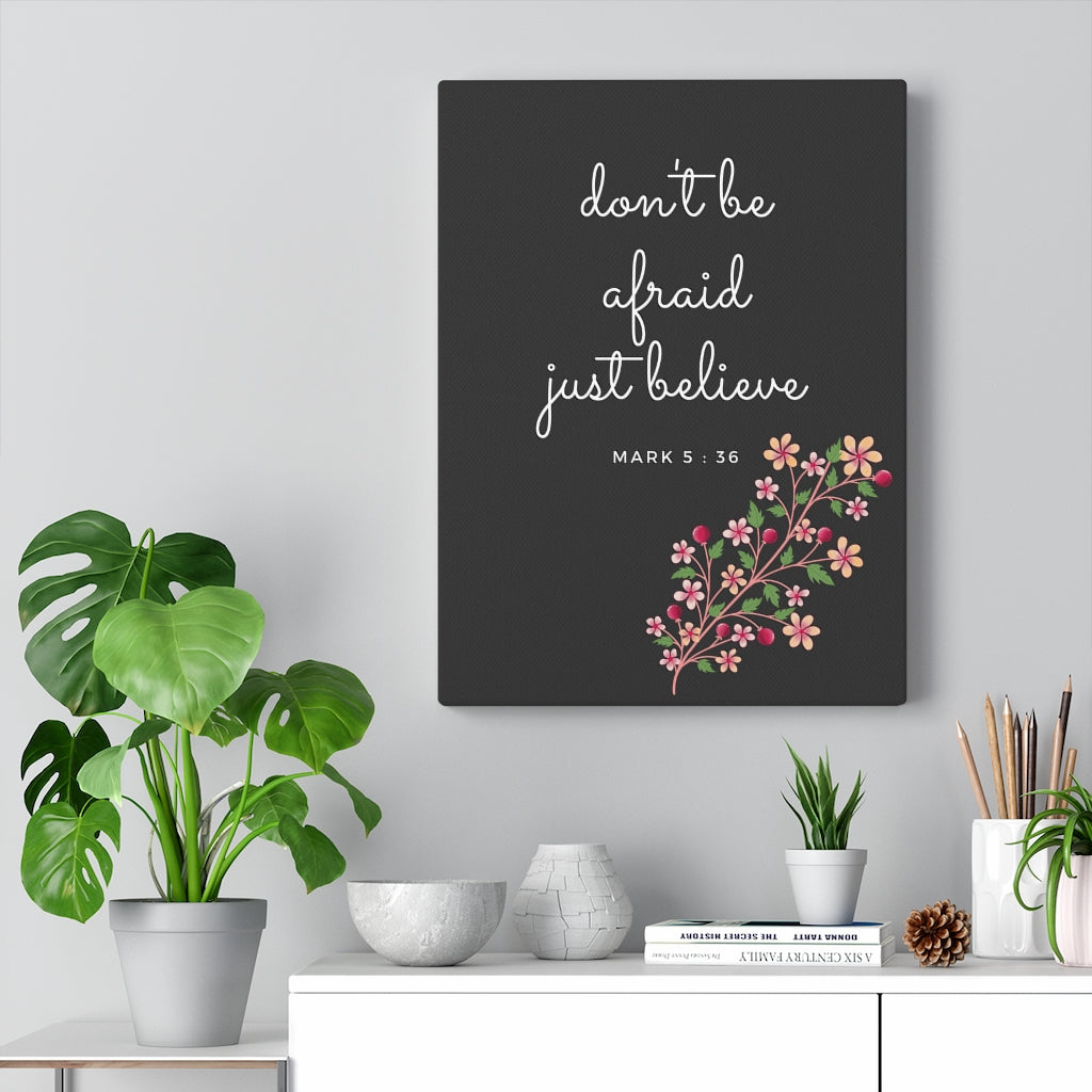 Scripture Walls Don't Be Afraid Mark 5:36 Bible Verse Canvas Christian Wall Art Ready to Hang Unframed-Express Your Love Gifts