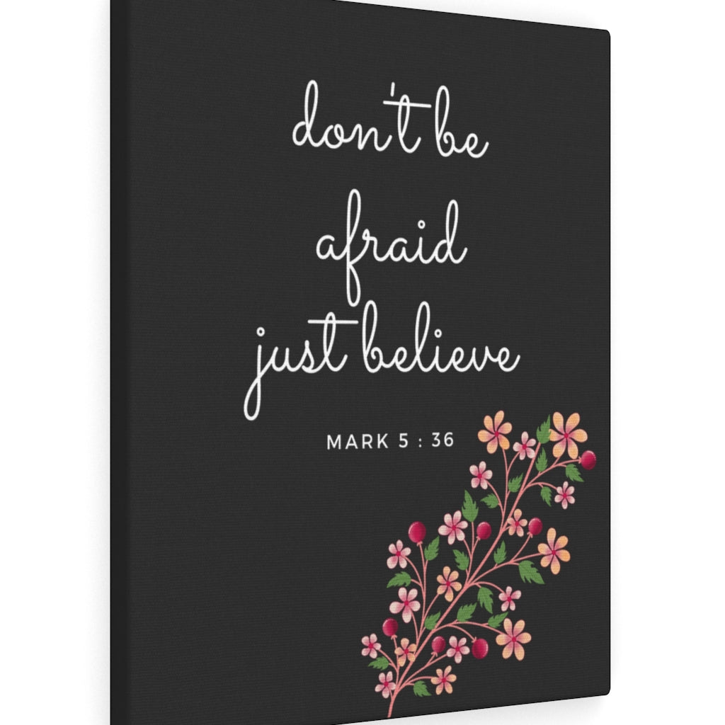 Scripture Walls Don't Be Afraid Mark 5:36 Bible Verse Canvas Christian Wall Art Ready to Hang Unframed-Express Your Love Gifts