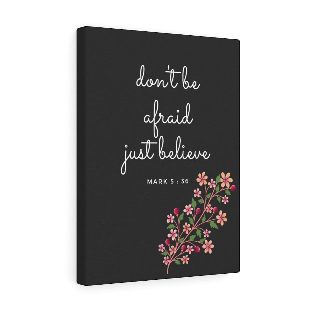Scripture Walls Don't Be Afraid Mark 5:36 Bible Verse Canvas Christian Wall Art Ready to Hang Unframed-Express Your Love Gifts