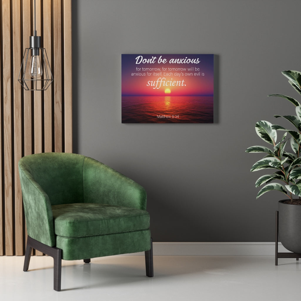 Scripture Walls Don't Be Anxious Matthew 6:34 Bible Verse Canvas Christian Wall Art Ready to Hang Unframed-Express Your Love Gifts