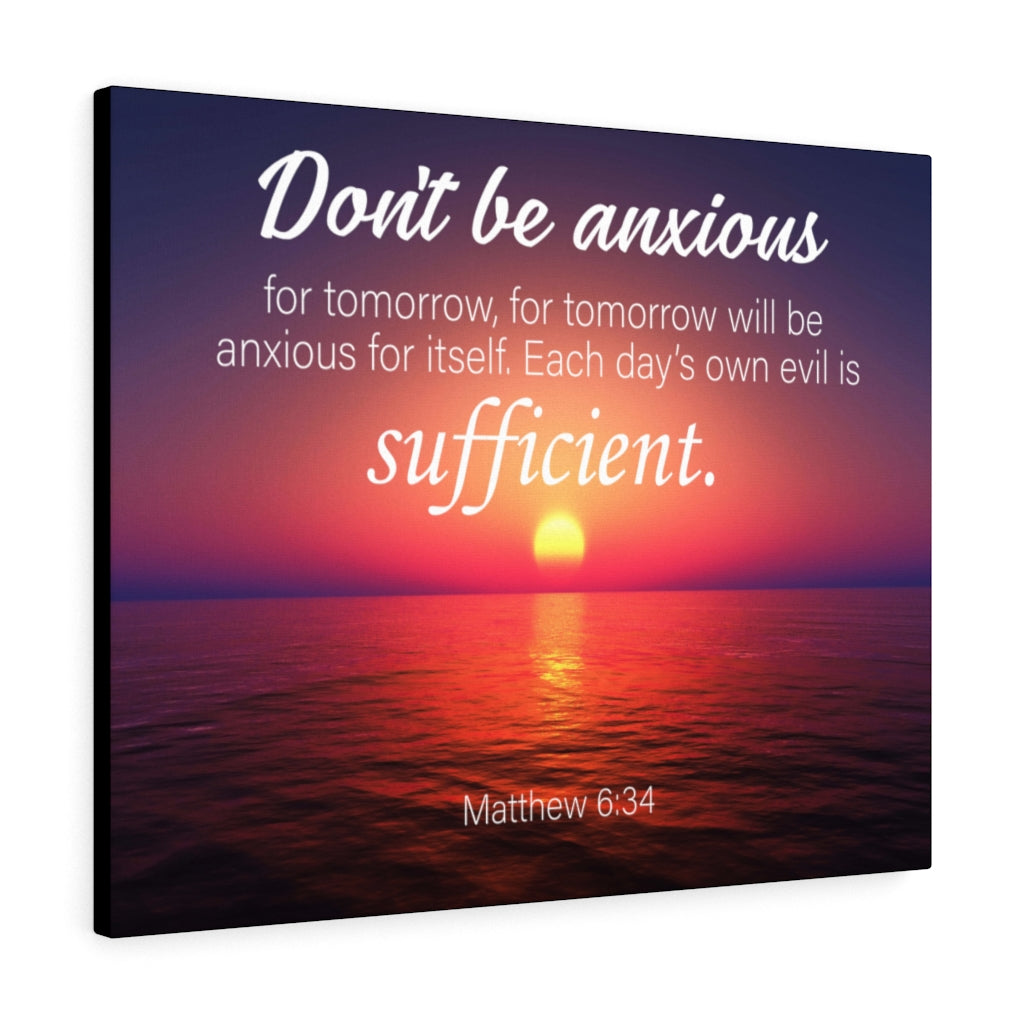 Scripture Walls Don't Be Anxious Matthew 6:34 Bible Verse Canvas Christian Wall Art Ready to Hang Unframed-Express Your Love Gifts