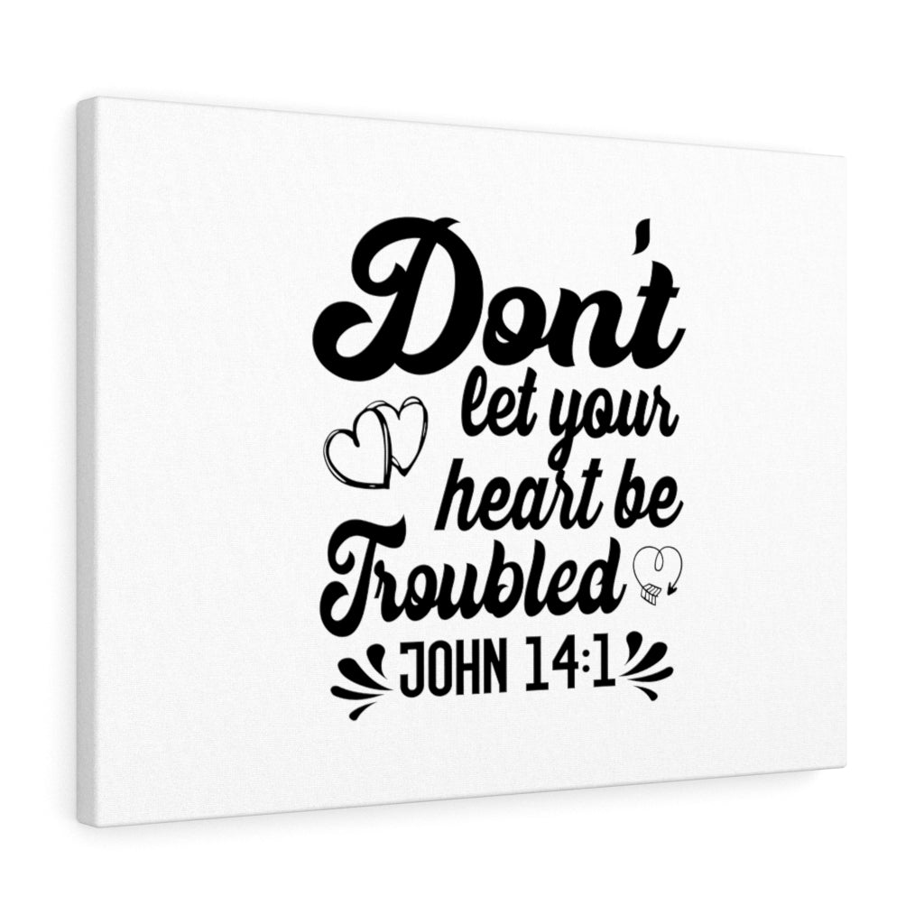 Scripture Walls Don't Let Your Heart Be Troubled John 14:1 Bible Verse Canvas Christian Wall Art Ready to Hang Unframed-Express Your Love Gifts