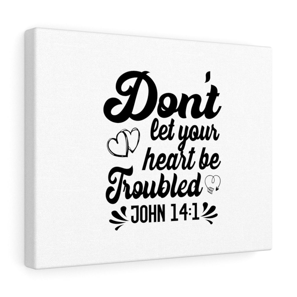 Scripture Walls Don't Let Your Heart Be Troubled John 14:1 Bible Verse Canvas Christian Wall Art Ready to Hang Unframed-Express Your Love Gifts