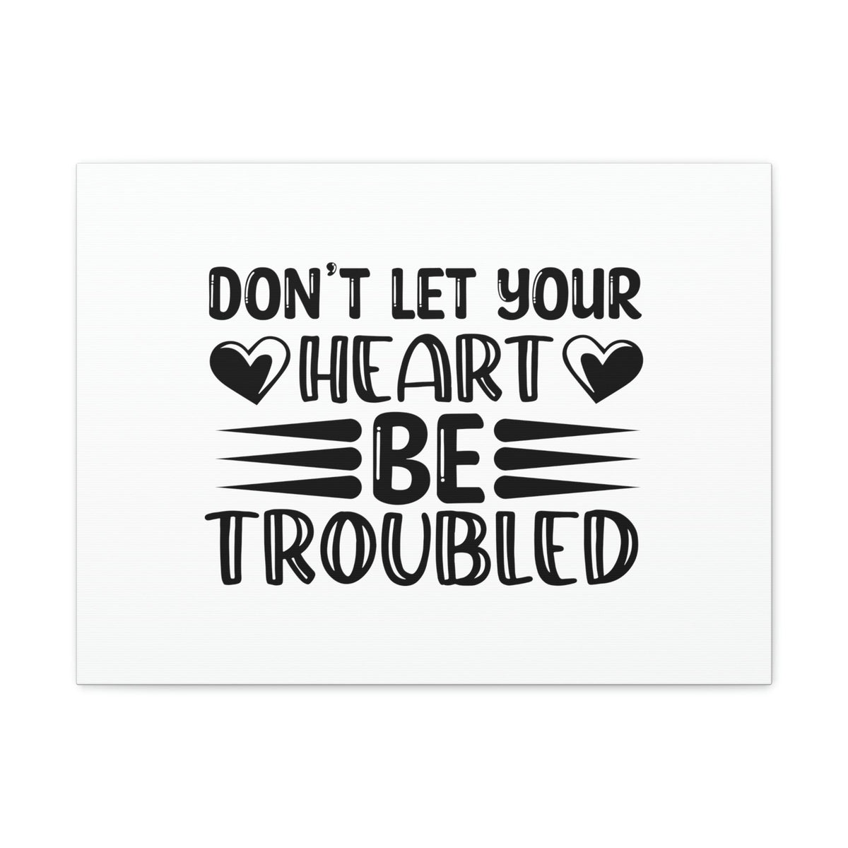 Scripture Walls Don't Let Your Heart Be Troubled John 14:1 Christian Wall Art Bible Verse Print Ready to Hang Unframed-Express Your Love Gifts