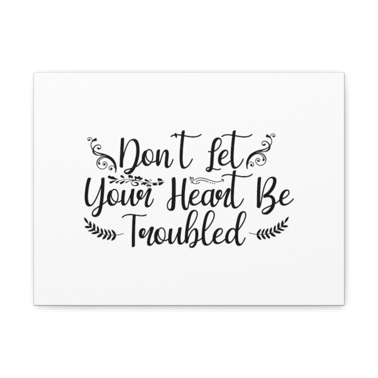 Scripture Walls Don't Let Your Heart Be Troubled John 14:27 Christian Wall Art Bible Verse Print Ready to Hang Unframed-Express Your Love Gifts