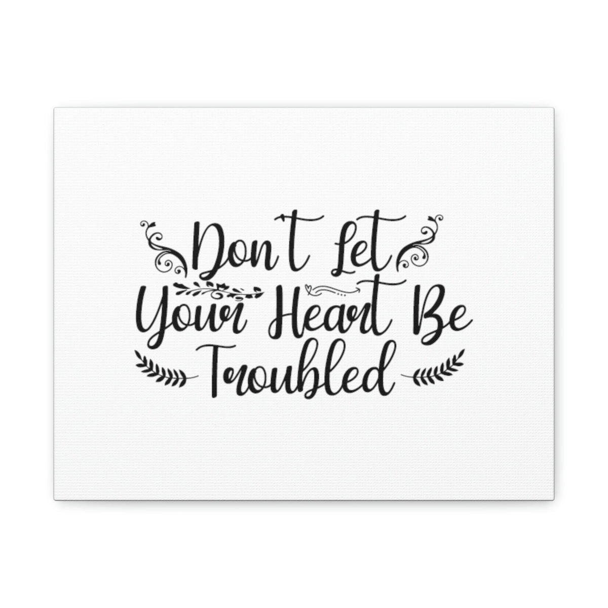 Scripture Walls Don't Let Your Heart Be Troubled John 14:27 Christian Wall Art Bible Verse Print Ready to Hang Unframed-Express Your Love Gifts