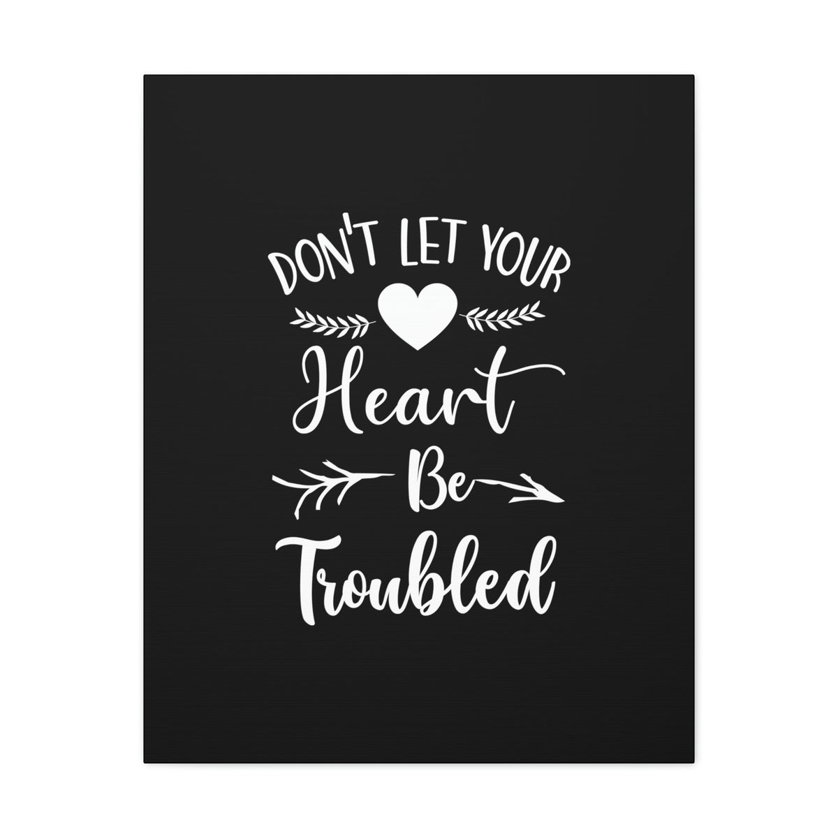 Scripture Walls Don't Let Your Heart Be Troubled John 14:27 White Christian Wall Art Bible Verse Print Ready to Hang Unframed-Express Your Love Gifts
