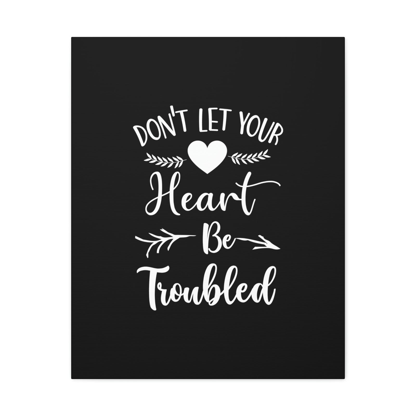 Scripture Walls Don't Let Your Heart Be Troubled John 14:27 White Christian Wall Art Bible Verse Print Ready to Hang Unframed-Express Your Love Gifts
