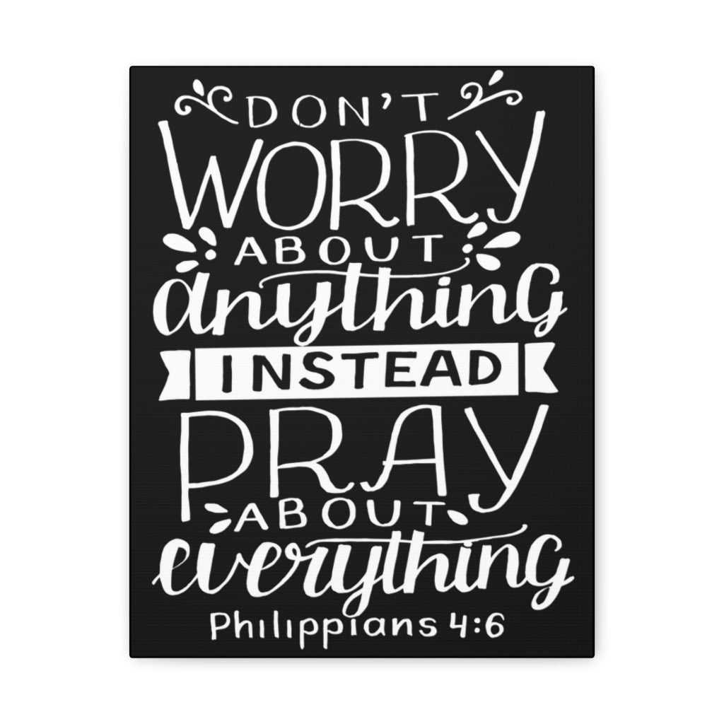 Scripture Walls Don't Worry About Anything Philippians 4:6 Bible Verse Canvas Christian Wall Art Ready To Hang Unframed-Express Your Love Gifts