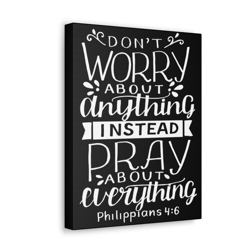 Scripture Walls Don't Worry About Anything Philippians 4:6 Bible Verse Canvas Christian Wall Art Ready To Hang Unframed-Express Your Love Gifts