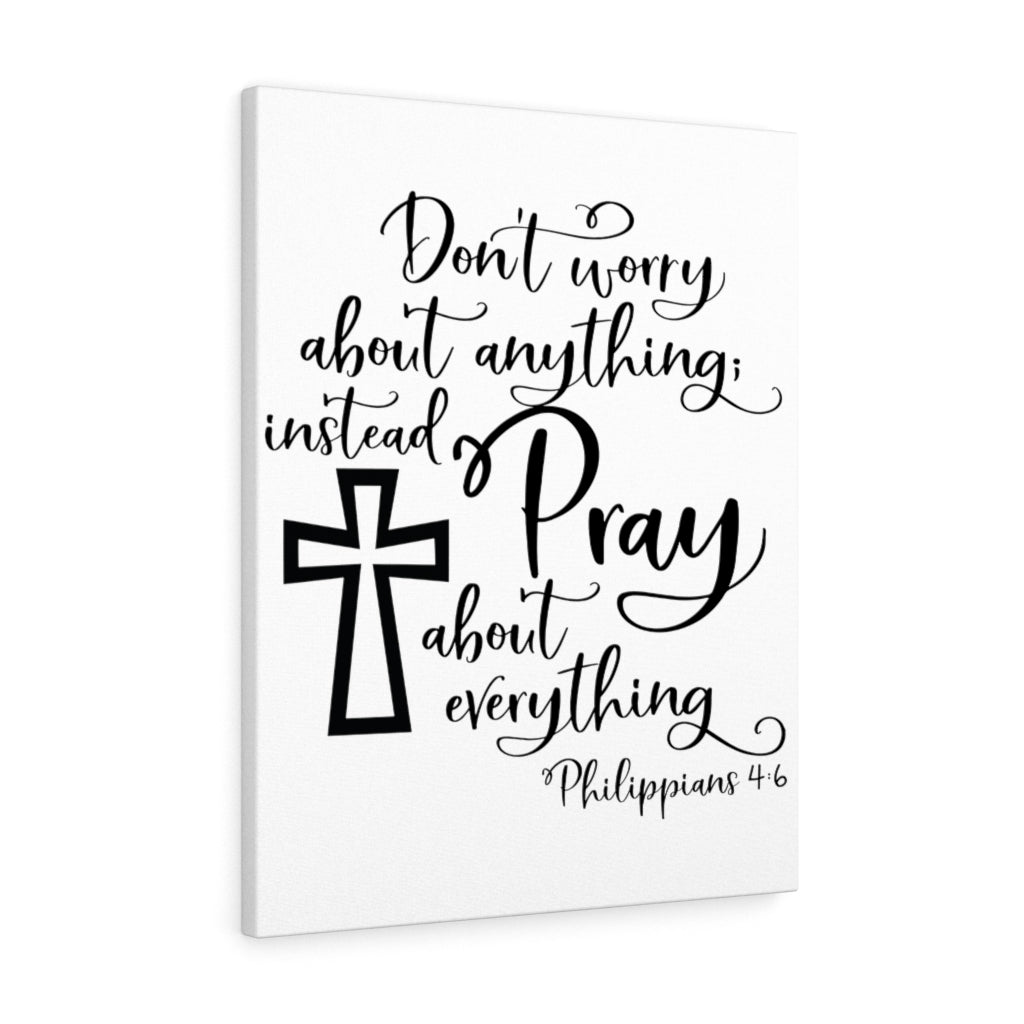 Scripture Walls Don't Worry About Anything Philippians 4:6 Bible Verse Canvas Christian Wall Art Ready to Hang Unframed-Express Your Love Gifts