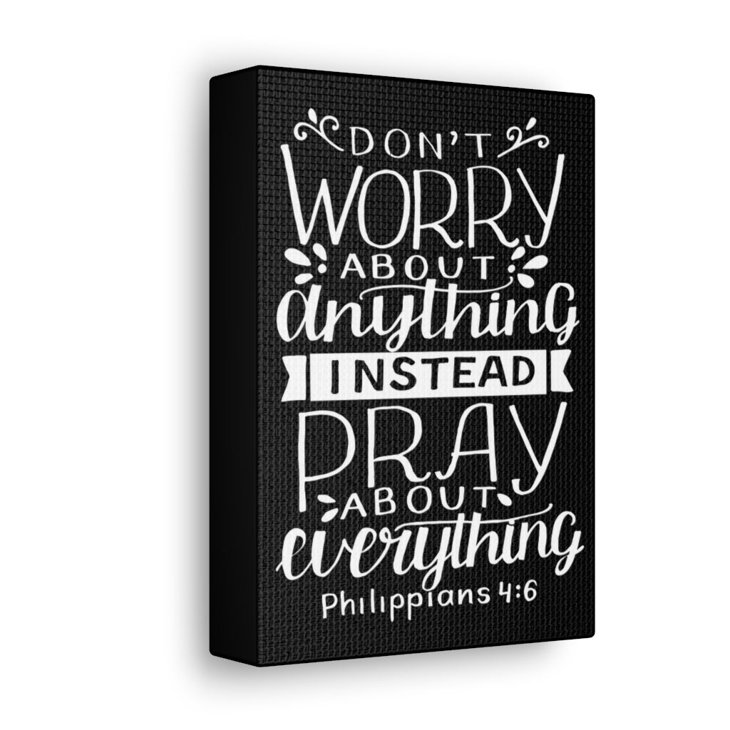 Scripture Walls Don't Worry About Anything Philippians 4:6 Bible Verse Canvas Christian Wall Art Ready To Hang Unframed-Express Your Love Gifts