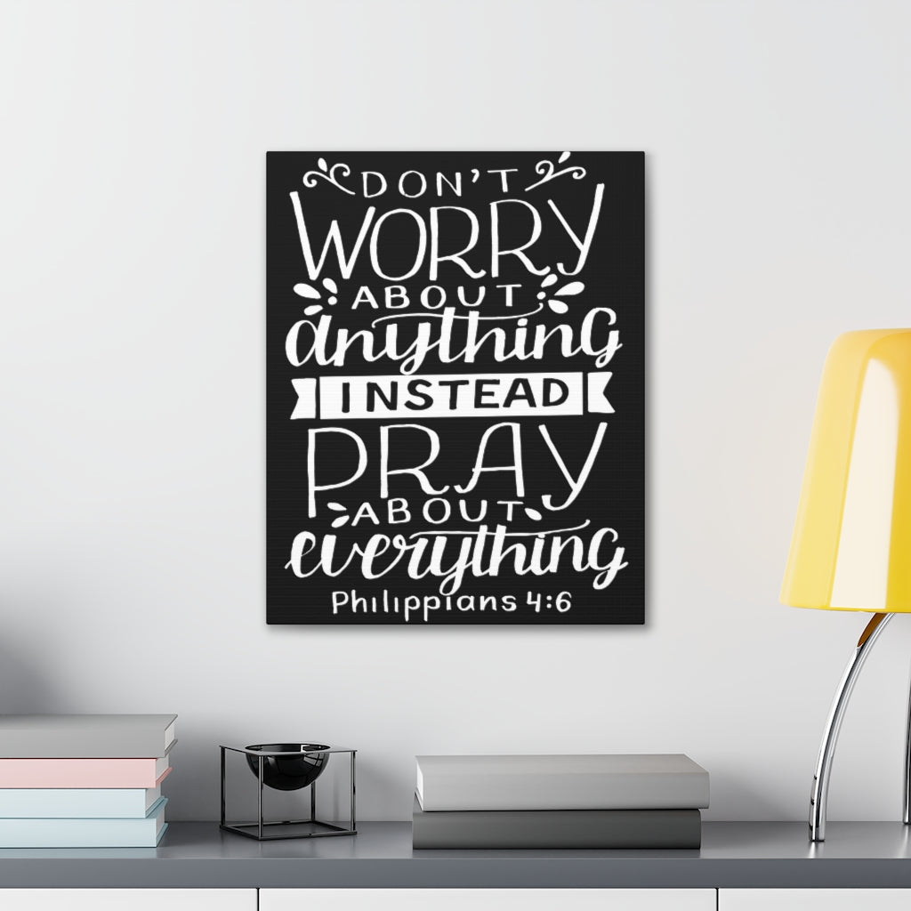 Scripture Walls Don't Worry About Anything Philippians 4:6 Bible Verse Canvas Christian Wall Art Ready To Hang Unframed-Express Your Love Gifts