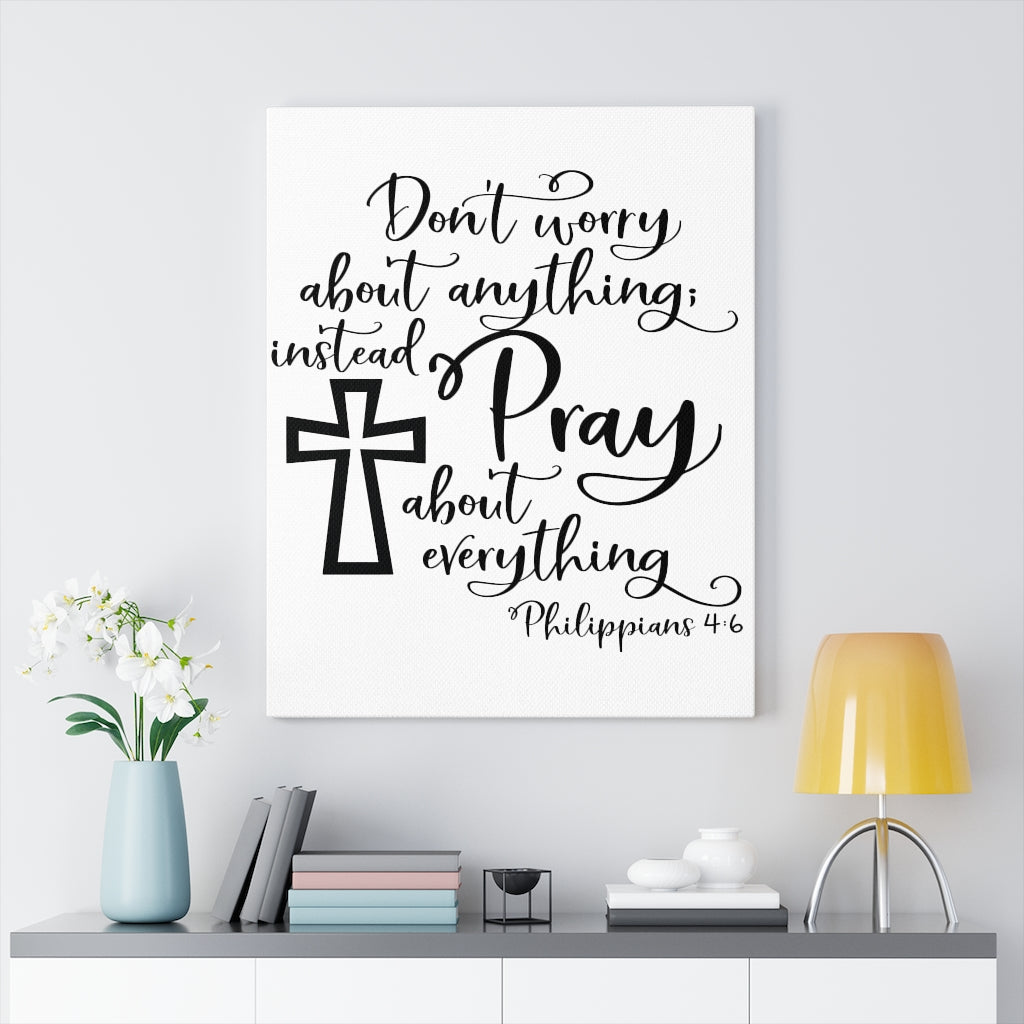 Scripture Walls Don't Worry About Anything Philippians 4:6 Bible Verse Canvas Christian Wall Art Ready to Hang Unframed-Express Your Love Gifts