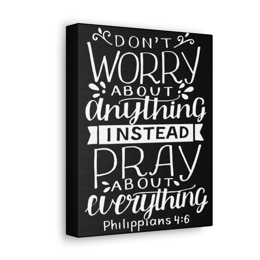 Scripture Walls Don't Worry About Anything Philippians 4:6 Bible Verse Canvas Christian Wall Art Ready To Hang Unframed-Express Your Love Gifts