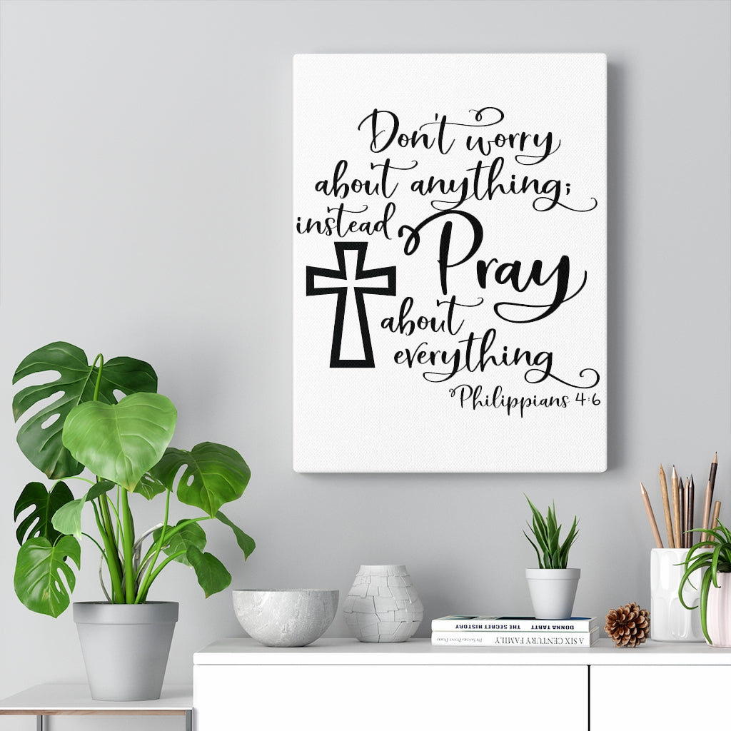 Scripture Walls Don't Worry About Anything Philippians 4:6 Bible Verse Canvas Christian Wall Art Ready to Hang Unframed-Express Your Love Gifts