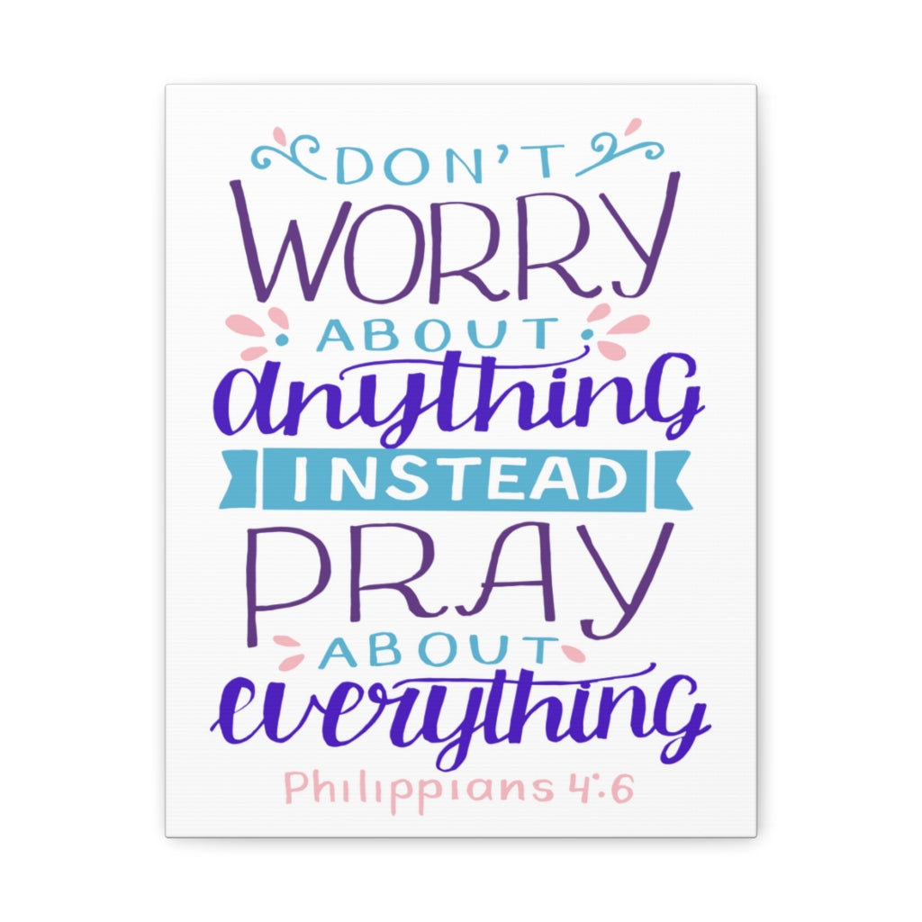 Scripture Walls Don't Worry About Anything Philippians 4:6 Christian Wall Art Bible Verse Print Ready To Hang Unframed-Express Your Love Gifts