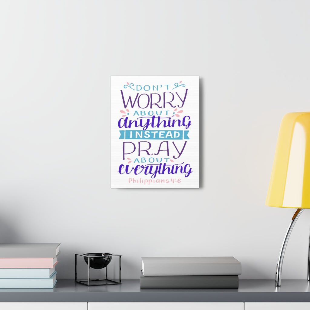 Scripture Walls Don't Worry About Anything Philippians 4:6 Christian Wall Art Bible Verse Print Ready To Hang Unframed-Express Your Love Gifts