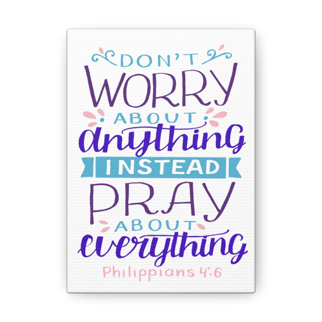Scripture Walls Don't Worry About Anything Philippians 4:6 Christian Wall Art Bible Verse Print Ready To Hang Unframed-Express Your Love Gifts