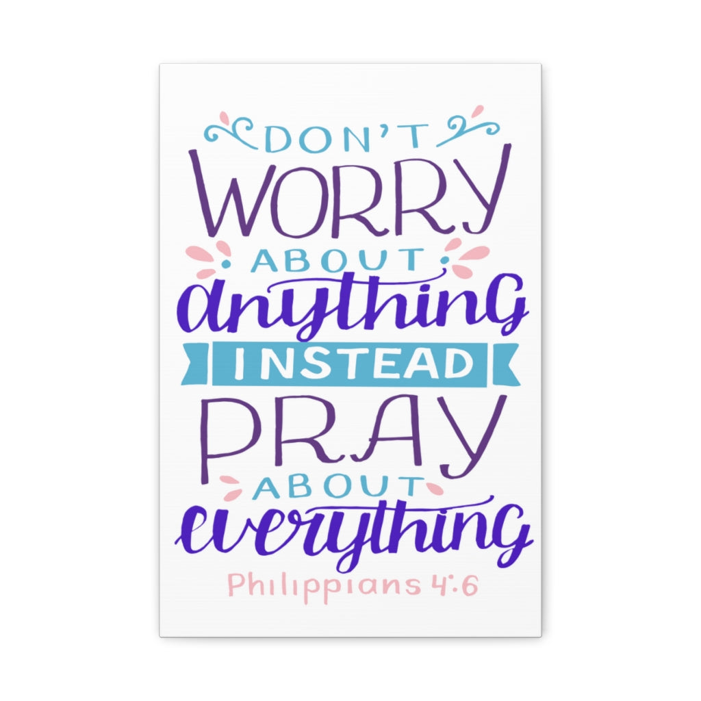 Scripture Walls Don't Worry About Anything Philippians 4:6 Christian Wall Art Bible Verse Print Ready To Hang Unframed-Express Your Love Gifts