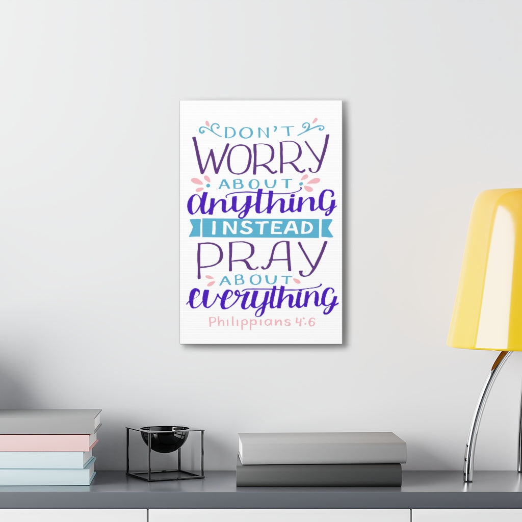 Scripture Walls Don't Worry About Anything Philippians 4:6 Christian Wall Art Bible Verse Print Ready To Hang Unframed-Express Your Love Gifts