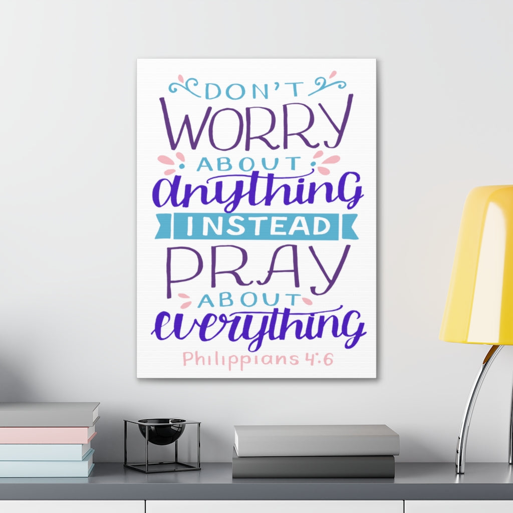 Scripture Walls Don't Worry About Anything Philippians 4:6 Christian Wall Art Bible Verse Print Ready To Hang Unframed-Express Your Love Gifts