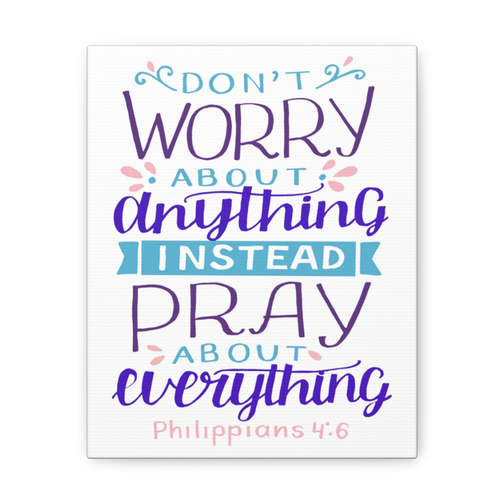 Scripture Walls Don't Worry About Anything Philippians 4:6 Christian Wall Art Bible Verse Print Ready To Hang Unframed-Express Your Love Gifts