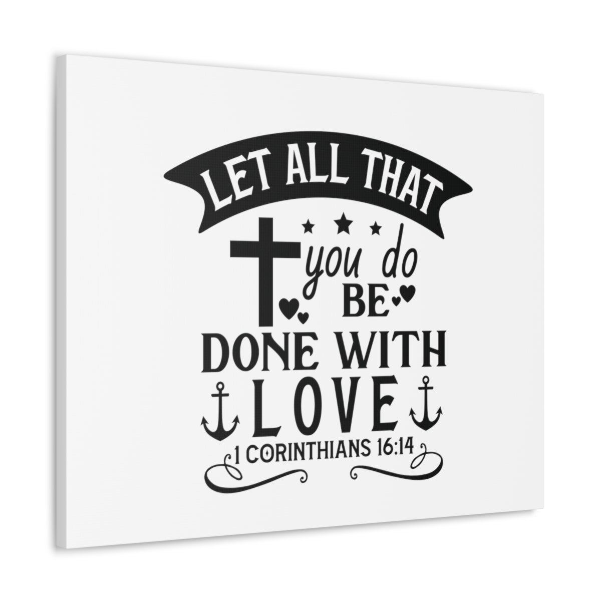 Scripture Walls Done With Love Corinthians 16:14 Swish Bible Verse Canvas Christian Wall Art Ready to Hang Unframed-Express Your Love Gifts