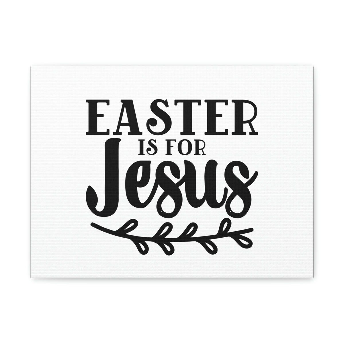 Scripture Walls Easter Is For Jesus John 11:25 Branch Christian Wall Art Bible Verse Print Ready to Hang Unframed-Express Your Love Gifts