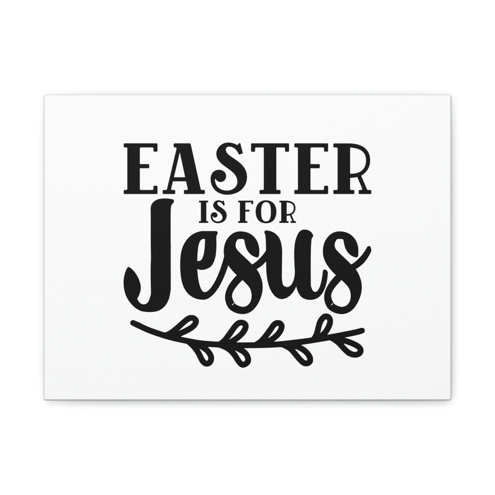 Scripture Walls Easter Is For Jesus John 11:25 Branch Christian Wall Art Bible Verse Print Ready to Hang Unframed-Express Your Love Gifts