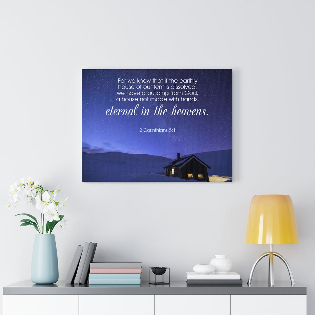 Scripture Walls Eternal in The Heavens 2 Corinthians 5:1 Bible Verse Canvas Christian Wall Art Ready to Hang Unframed-Express Your Love Gifts