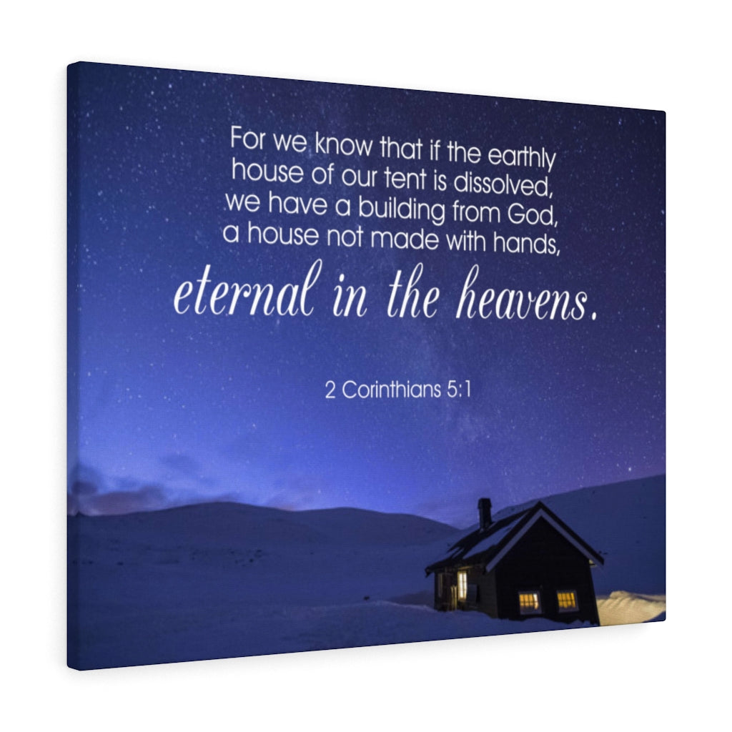 Scripture Walls Eternal in The Heavens 2 Corinthians 5:1 Bible Verse Canvas Christian Wall Art Ready to Hang Unframed-Express Your Love Gifts