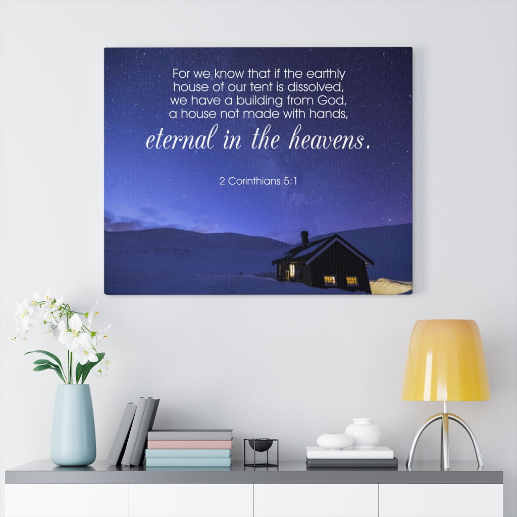 Scripture Walls Eternal in The Heavens 2 Corinthians 5:1 Bible Verse Canvas Christian Wall Art Ready to Hang Unframed-Express Your Love Gifts