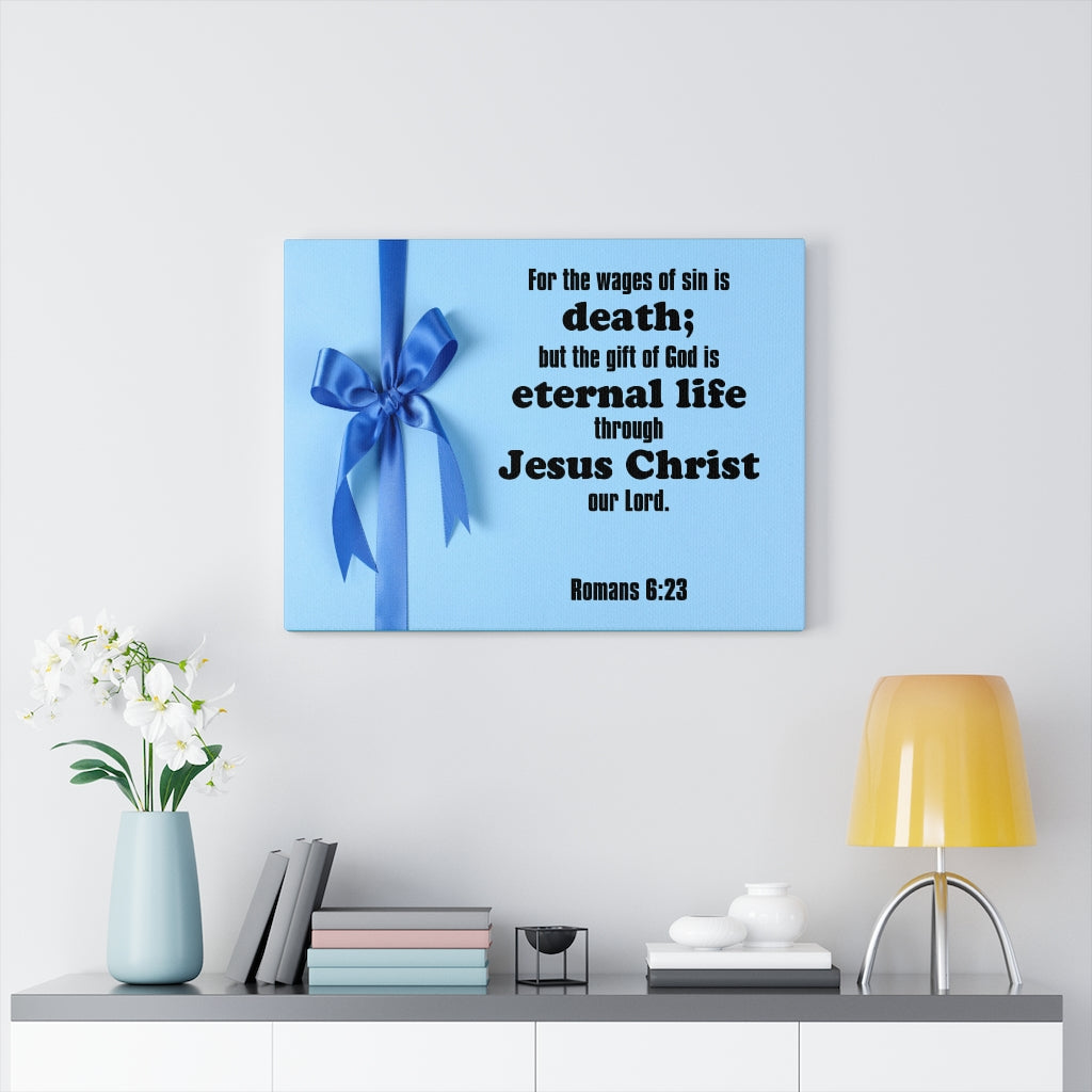 Scripture Walls Eternal Life Romans 6:23 Bible Verse Canvas Christian Wall Art Ready to Hang Unframed-Express Your Love Gifts