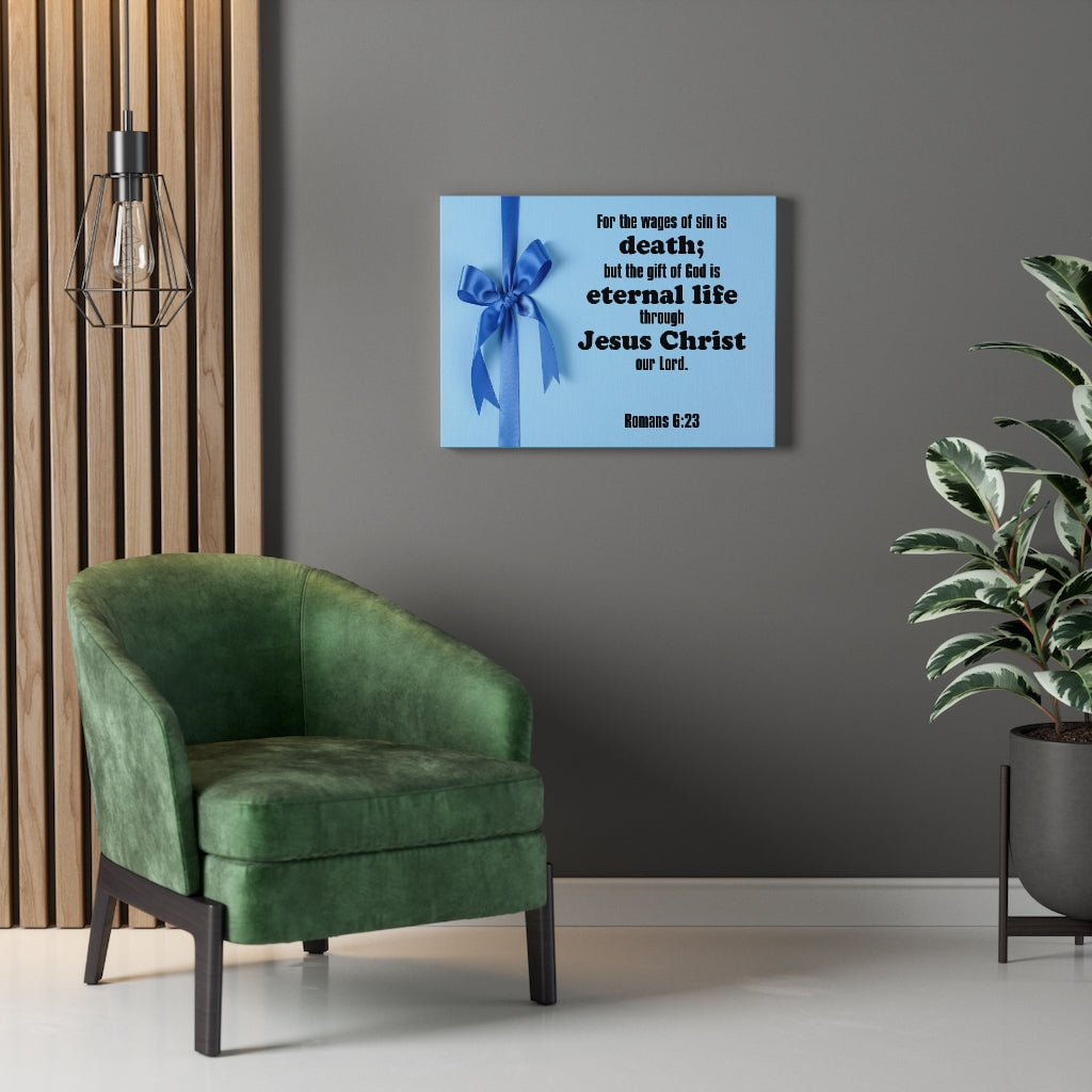 Scripture Walls Eternal Life Romans 6:23 Bible Verse Canvas Christian Wall Art Ready to Hang Unframed-Express Your Love Gifts
