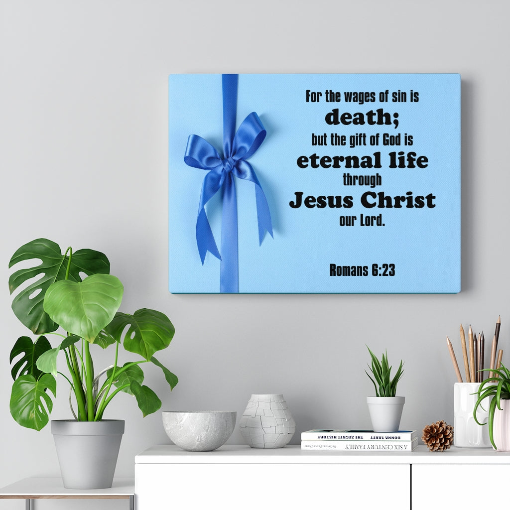 Scripture Walls Eternal Life Romans 6:23 Bible Verse Canvas Christian Wall Art Ready to Hang Unframed-Express Your Love Gifts