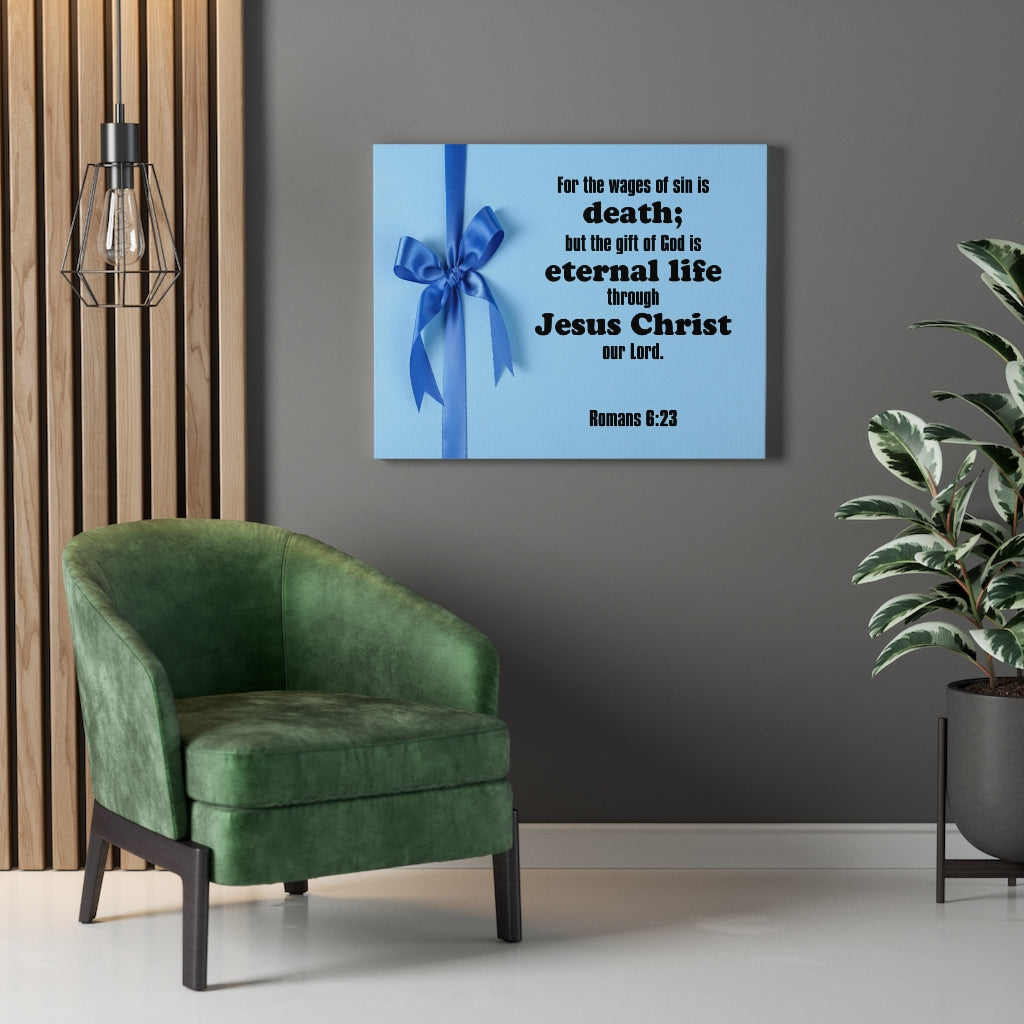 Scripture Walls Eternal Life Romans 6:23 Bible Verse Canvas Christian Wall Art Ready to Hang Unframed-Express Your Love Gifts