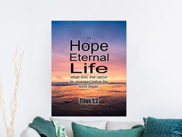 Scripture Walls Eternal Life Titus 1:2 Bible Verse Canvas Christian Wall Art Ready to Hang Unframed-Express Your Love Gifts