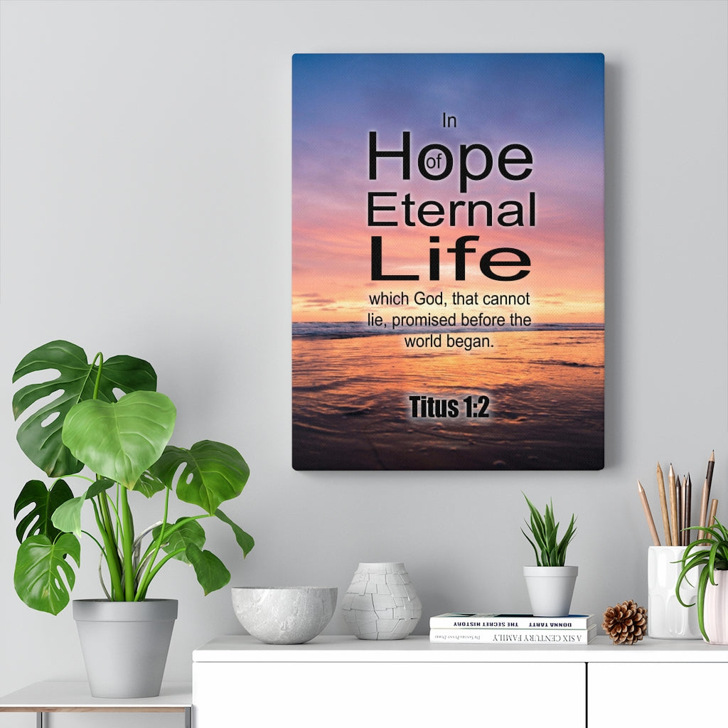 Scripture Walls Eternal Life Titus 1:2 Bible Verse Canvas Christian Wall Art Ready to Hang Unframed-Express Your Love Gifts