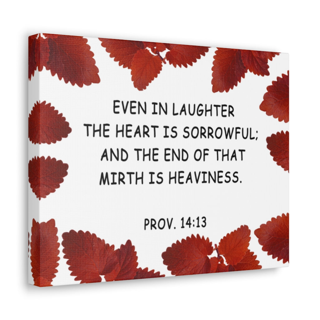 Scripture Walls Even In Laughter Proverbs 14:13 Bible Verse Canvas Christian Wall Art Ready to Hang Unframed-Express Your Love Gifts