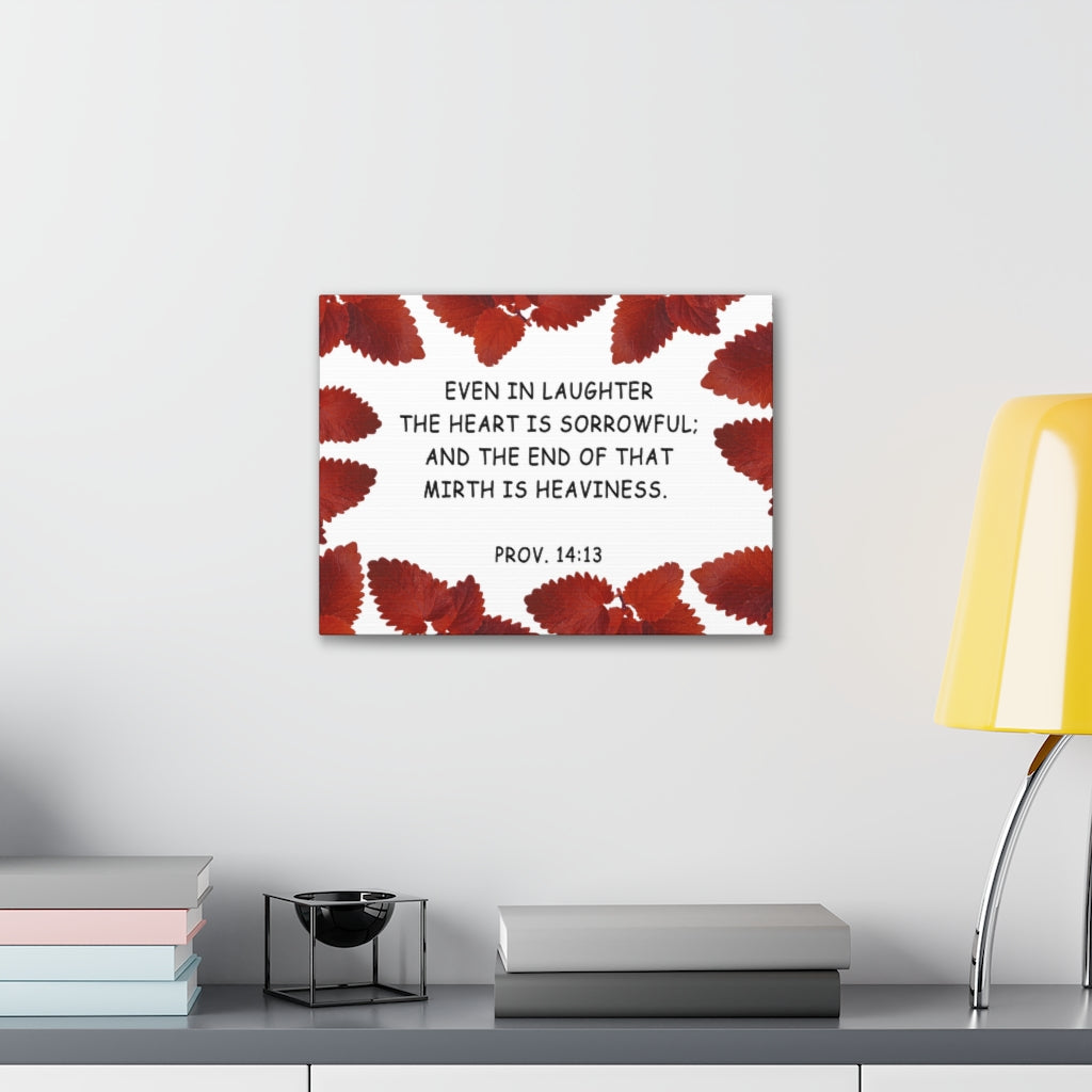 Scripture Walls Even In Laughter Proverbs 14:13 Bible Verse Canvas Christian Wall Art Ready to Hang Unframed-Express Your Love Gifts