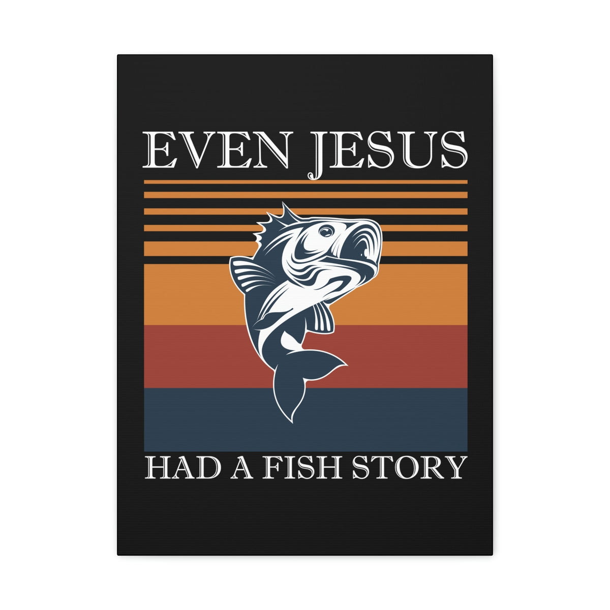 Scripture Walls Even Jesus Had A Fish John 21:11 Story Christian Wall Art Bible Verse Print Ready to Hang Unframed-Express Your Love Gifts