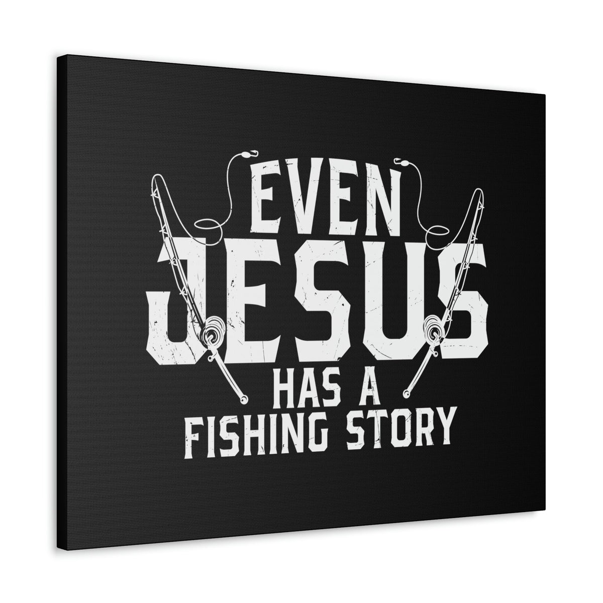 Scripture Walls Even Jesus Has A Fishing Story John 21:3 Christian Wall Art Bible Verse Print Ready to Hang Unframed-Express Your Love Gifts