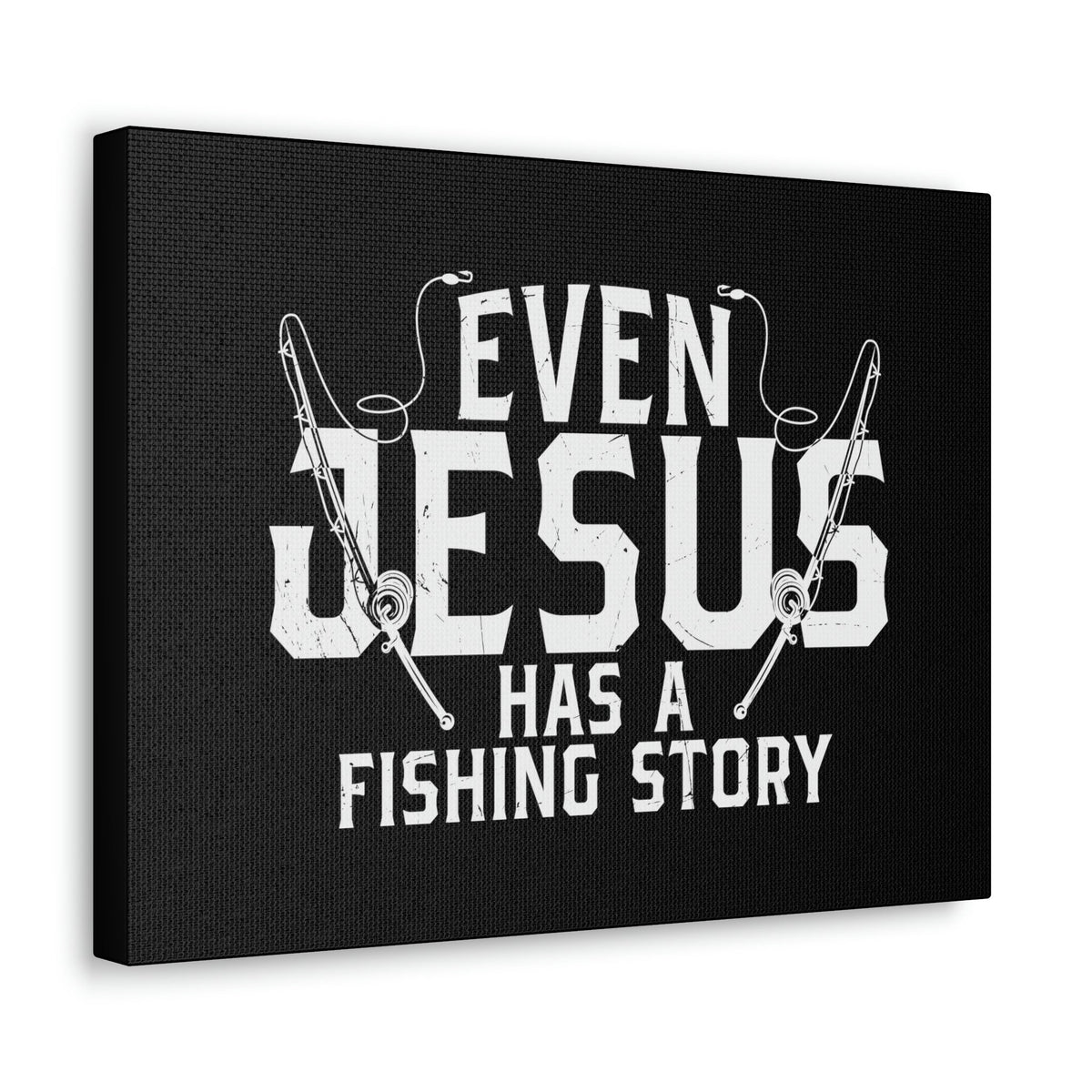 Scripture Walls Even Jesus Has A Fishing Story John 21:3 Christian Wall Art Bible Verse Print Ready to Hang Unframed-Express Your Love Gifts
