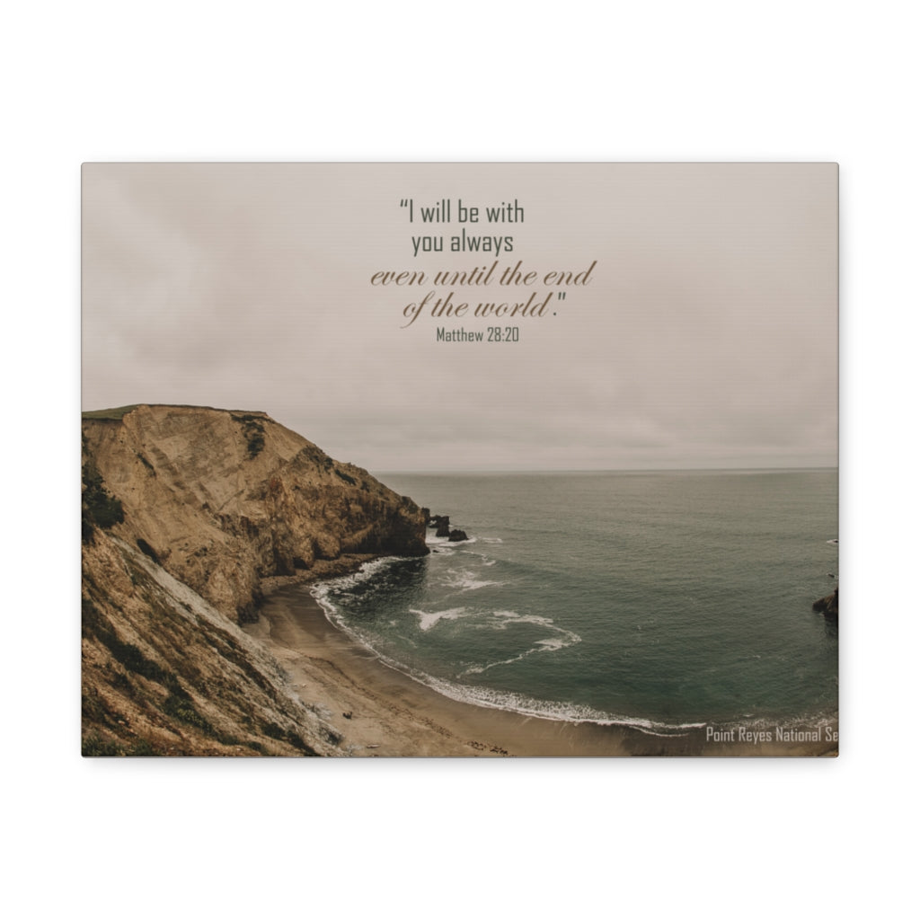 Scripture Walls Even Until The End Matthew 28:20 Bible Verse Canvas Christian Wall Art Ready to Hang Unframed-Express Your Love Gifts