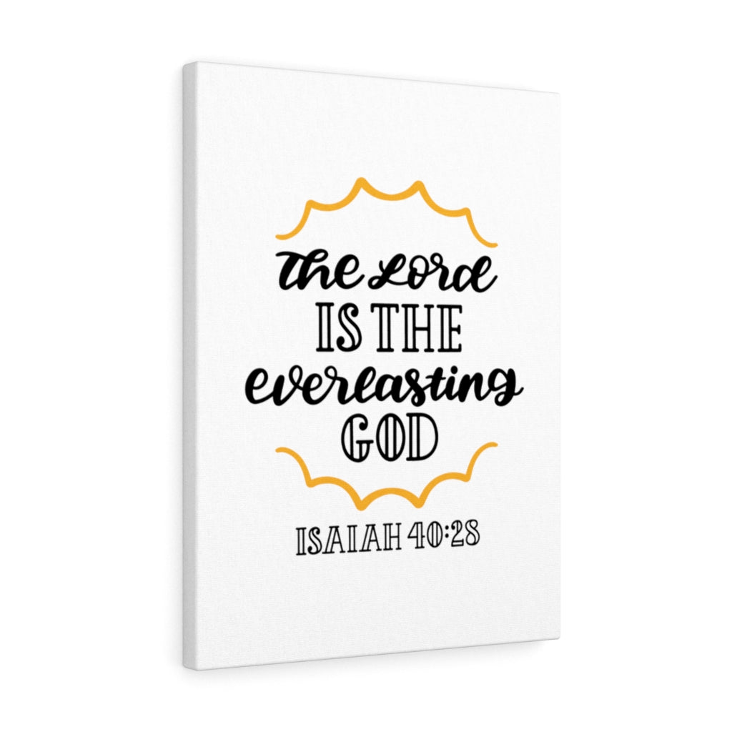 Scripture Walls Everlasting God Isaiah 40:28 Bible Verse Canvas Christian Wall Art Ready to Hang Unframed-Express Your Love Gifts