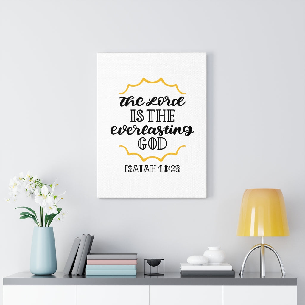 Scripture Walls Everlasting God Isaiah 40:28 Bible Verse Canvas Christian Wall Art Ready to Hang Unframed-Express Your Love Gifts