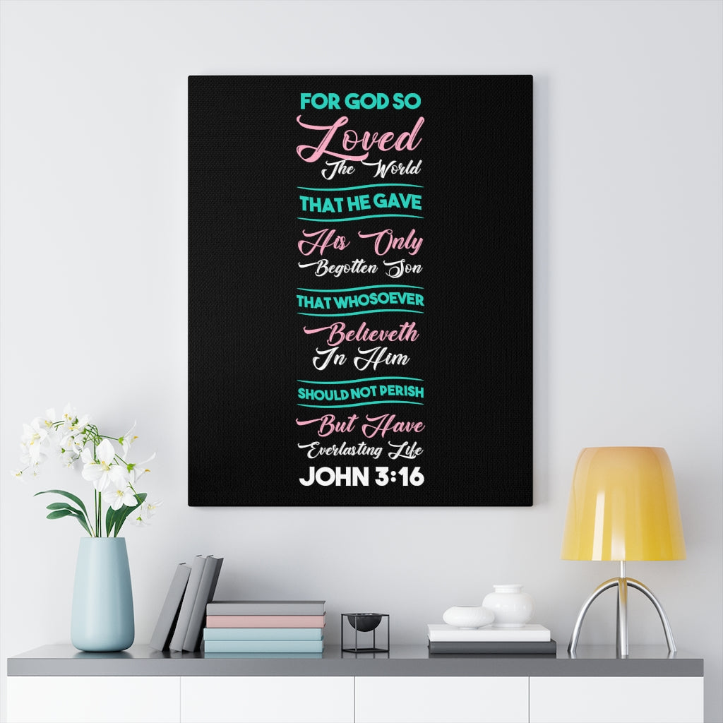 Scripture Walls Everlasting Life John 3:16 Black Bible Verse Canvas Christian Wall Art Ready to Hang Unframed-Express Your Love Gifts